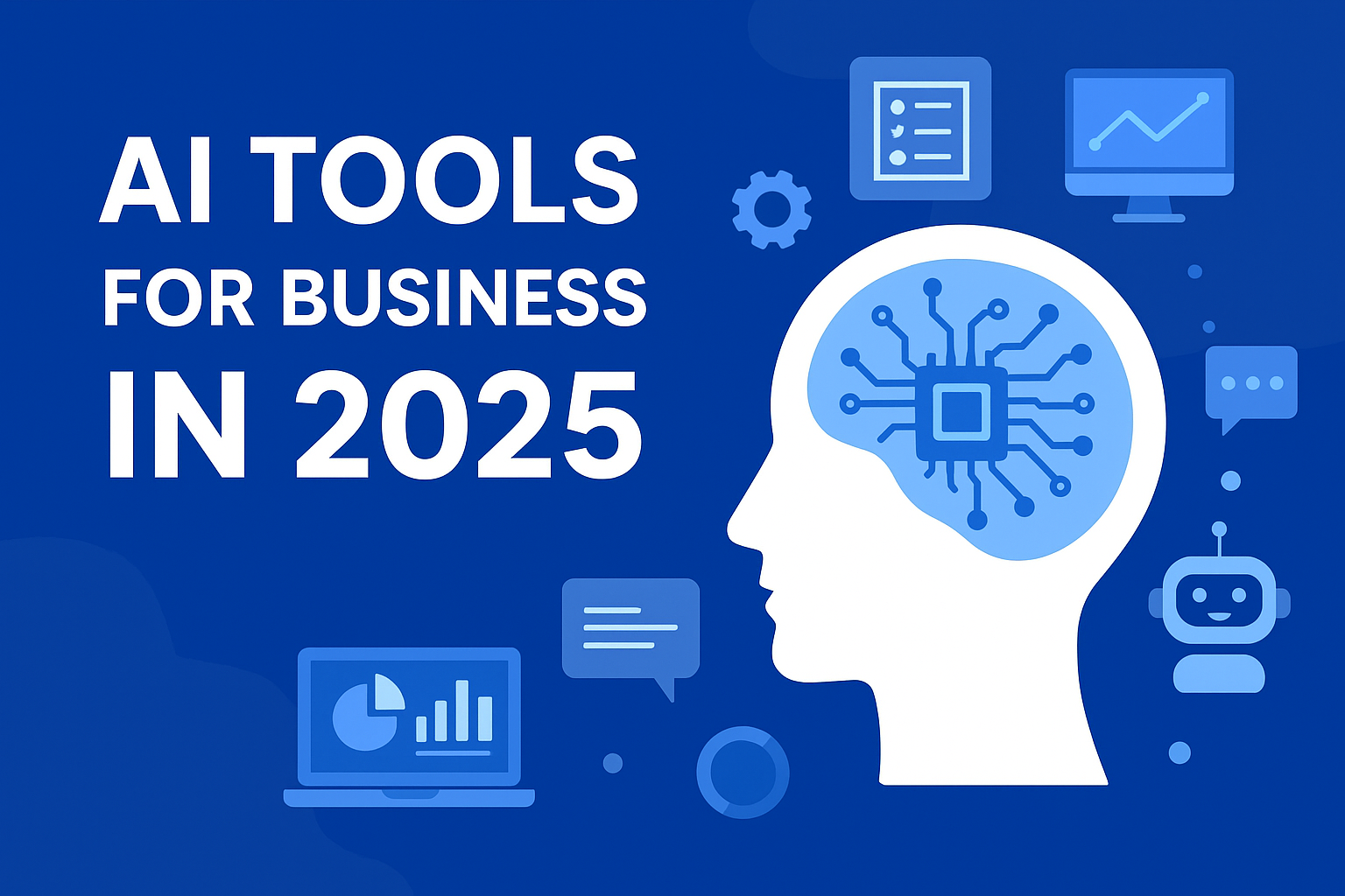 AI Tools for Business in 2025 – The Future of Smarter Work
