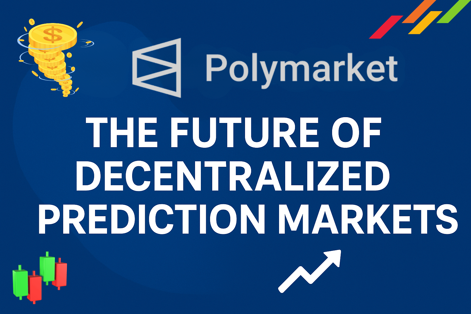 Polymarket: The Future of Decentralized Prediction Markets 2025